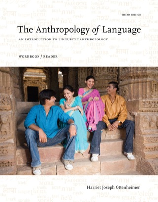 Cover image: The Anthropology of Language: An Introduction to Linguistic Anthropology Workbook/Reader 3rd edition 9781111828851