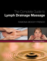 Cover image: The Complete Guide to Lymph Drainage Massage 2nd edition 9781439056714
