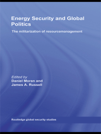صورة الغلاف: Energy Security and Global Politics 1st edition 9780415579667