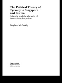 Omslagafbeelding: The Political Theory of Tyranny in Singapore and Burma 1st edition 9780415701860