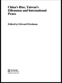 Imagen de portada: China's Rise, Taiwan's Dilemma's and International Peace 1st edition 9780415405782