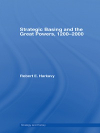 Imagen de portada: Strategic Basing and the Great Powers, 1200-2000 1st edition 9781138982963