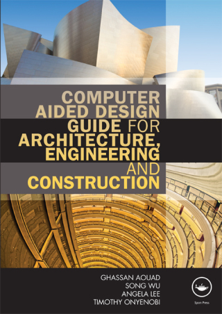 Cover image: Computer Aided Design Guide for Architecture, Engineering and Construction 1st edition 9780415495059