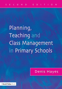 صورة الغلاف: Planning, Teaching and Class Management in Primary Schools 1st edition 9781138149168