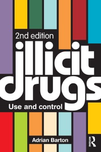 Cover image: Illicit Drugs 2nd edition 9780415492331