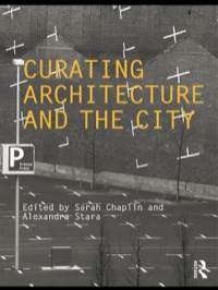 Imagen de portada: Curating Architecture and the City 1st edition 9780415489829