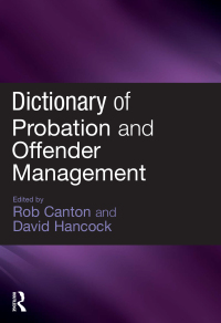 表紙画像: Dictionary of Probation and Offender Management 1st edition 9781843922902