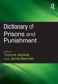 Cover image: Dictionary of Prisons and Punishment 1st edition 9781843922926