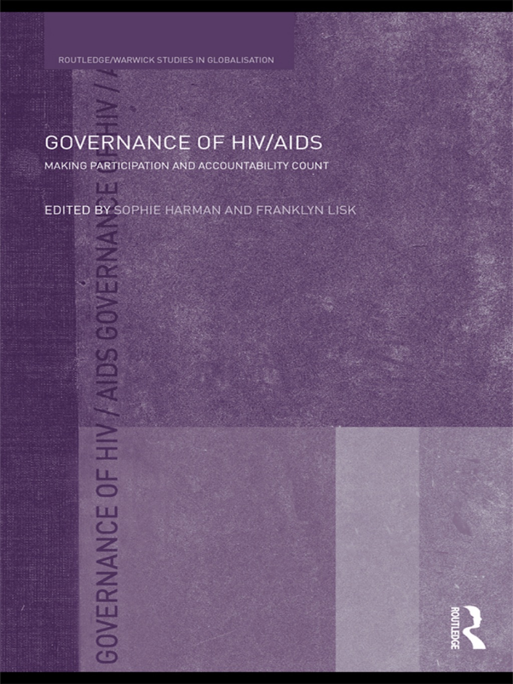 Governance of HIV/AIDS Making Participation and Accountability Count 1st Edition