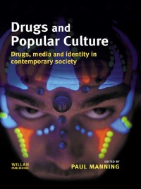 Imagen de portada: Drugs and Popular Culture 1st edition 9781843922117