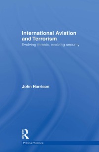 Omslagafbeelding: International Aviation and Terrorism 1st edition 9780415485418