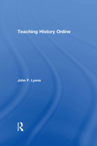 صورة الغلاف: Teaching History Online 1st edition 9780415482226