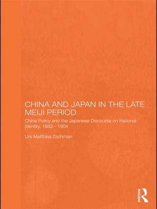 Omslagafbeelding: China and Japan in the Late Meiji Period 1st edition 9780415608398