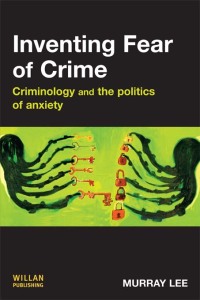 Cover image: Inventing Fear of Crime 1st edition 9781843921745