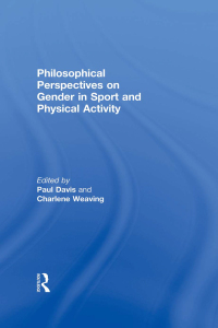 Cover image: Philosophical Perspectives on Gender in Sport and Physical Activity 1st edition 9780415476621