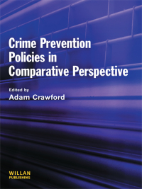 Imagen de portada: Crime Prevention Policies in Comparative Perspective 1st edition 9781843924135