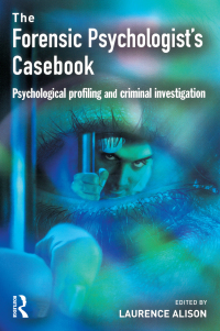 Cover image: Forensic Psychologists Casebook 1st edition 9781843921011