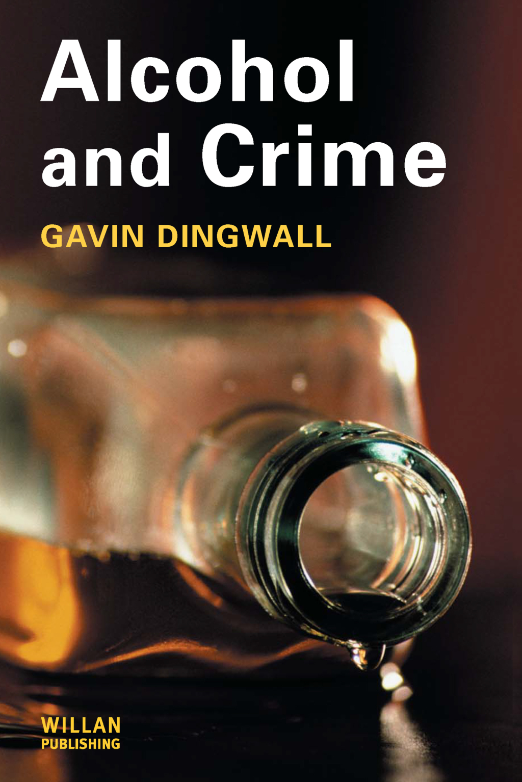 Alcohol and Crime 1st Edition