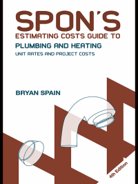 表紙画像: Spon's Estimating Costs Guide to Plumbing and Heating 4th edition 9781138408586