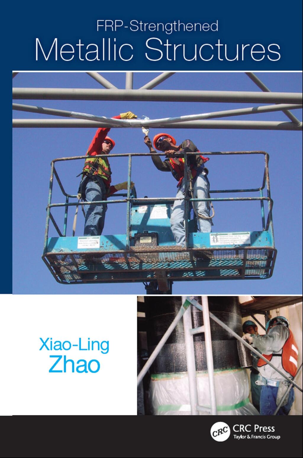 FRP-Strengthened Metallic Structures 1st Edition