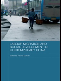 Cover image: Labour Migration and Social Development in Contemporary China 1st edition 9780415468015