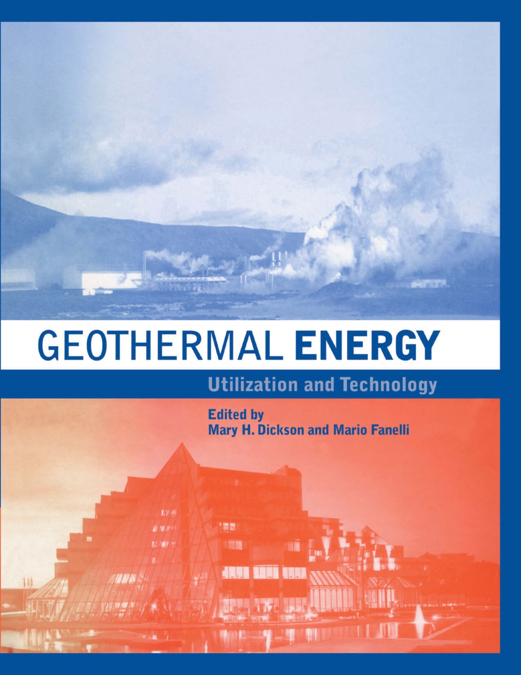 Geothermal Energy Utilization and Technology 1st Edition