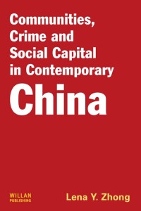 Imagen de portada: Communities, Crime and Social Capital in Contemporary China 1st edition 9781843924050