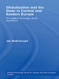 صورة الغلاف: Globalization and the State in Central and Eastern Europe 1st edition 9780415466035