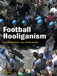 Cover image: Football Hooliganism 1st edition 9781138169241