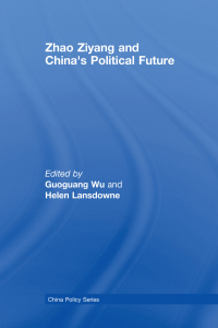 Imagen de portada: Zhao Ziyang and China's Political Future 1st edition 9780415465144