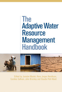 Cover image: The Adaptive Water Resource Management Handbook 1st edition 9781844077922