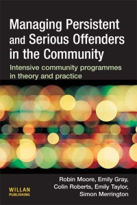 Titelbild: Managing Persistent and Serious Offenders in the Community 1st edition 9781138415829