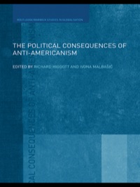 Imagen de portada: The Political Consequences of Anti-Americanism 1st edition 9780415746700