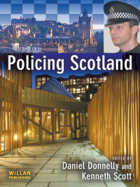 Cover image: Policing Scotland 1st edition 9781843921257