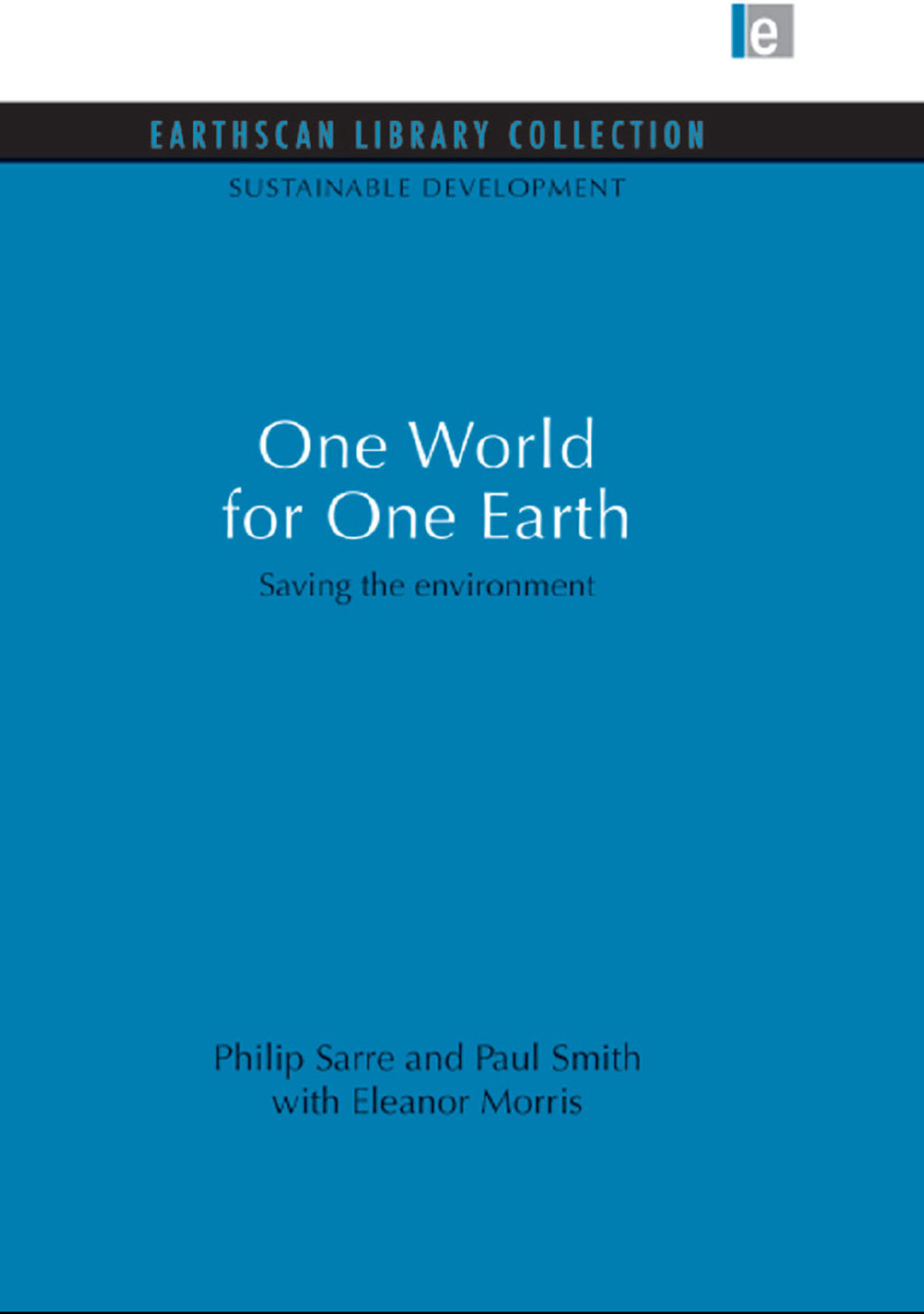 One World for One Earth Saving the environment 1st Edition