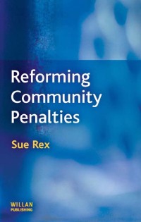 表紙画像: Reforming Community Penalties 1st edition 9781138861459