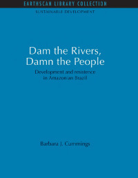 Cover image: Dam the Rivers, Damn the People 1st edition 9781844079445