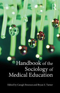Imagen de portada: Handbook of the Sociology of Medical Education 1st edition 9780415534185