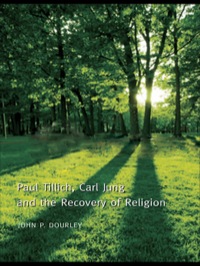 صورة الغلاف: Paul Tillich, Carl Jung and the Recovery of Religion 1st edition 9780415460248
