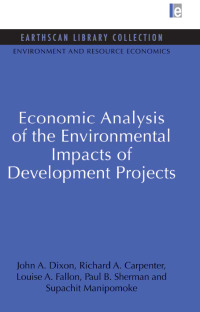 表紙画像: Economic Analysis of the Environmental Impacts of Development Projects 1st edition 9781844079537