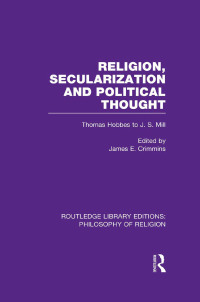 صورة الغلاف: Religion, Secularization and Political Thought 1st edition 9780415822336