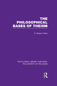 Imagen de portada: The Philosophical Bases of Theism 1st edition 9780415822374