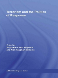 Imagen de portada: Terrorism and the Politics of Response 1st edition 9780415455060