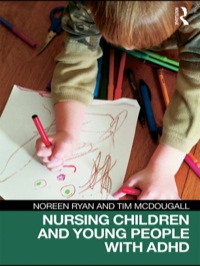 صورة الغلاف: Nursing Children and Young People with ADHD 1st edition 9780415454100