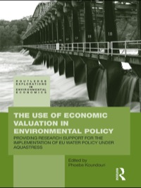 Cover image: The Use of Economic Valuation in Environmental Policy 1st edition 9780415516914