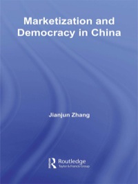 Imagen de portada: Marketization and Democracy in China 1st edition 9780415574280
