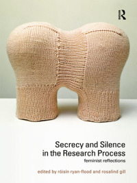 Omslagafbeelding: Secrecy and Silence in the Research Process 1st edition 9780415452144