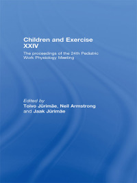 صورة الغلاف: Children and Exercise XXIV 1st edition 9780415666923