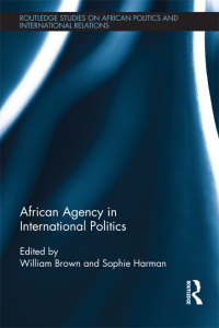 Titelbild: African Agency in International Politics 1st edition 9780415633536