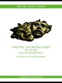 Imagen de portada: Theatre: The Rediscovery of Style and Other Writings 1st edition 9780415450485